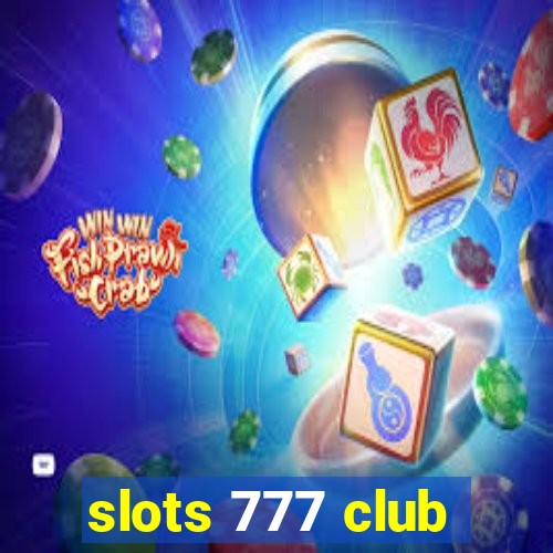 slots 777 club